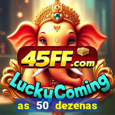as 50 dezenas melhores de 20 pontos